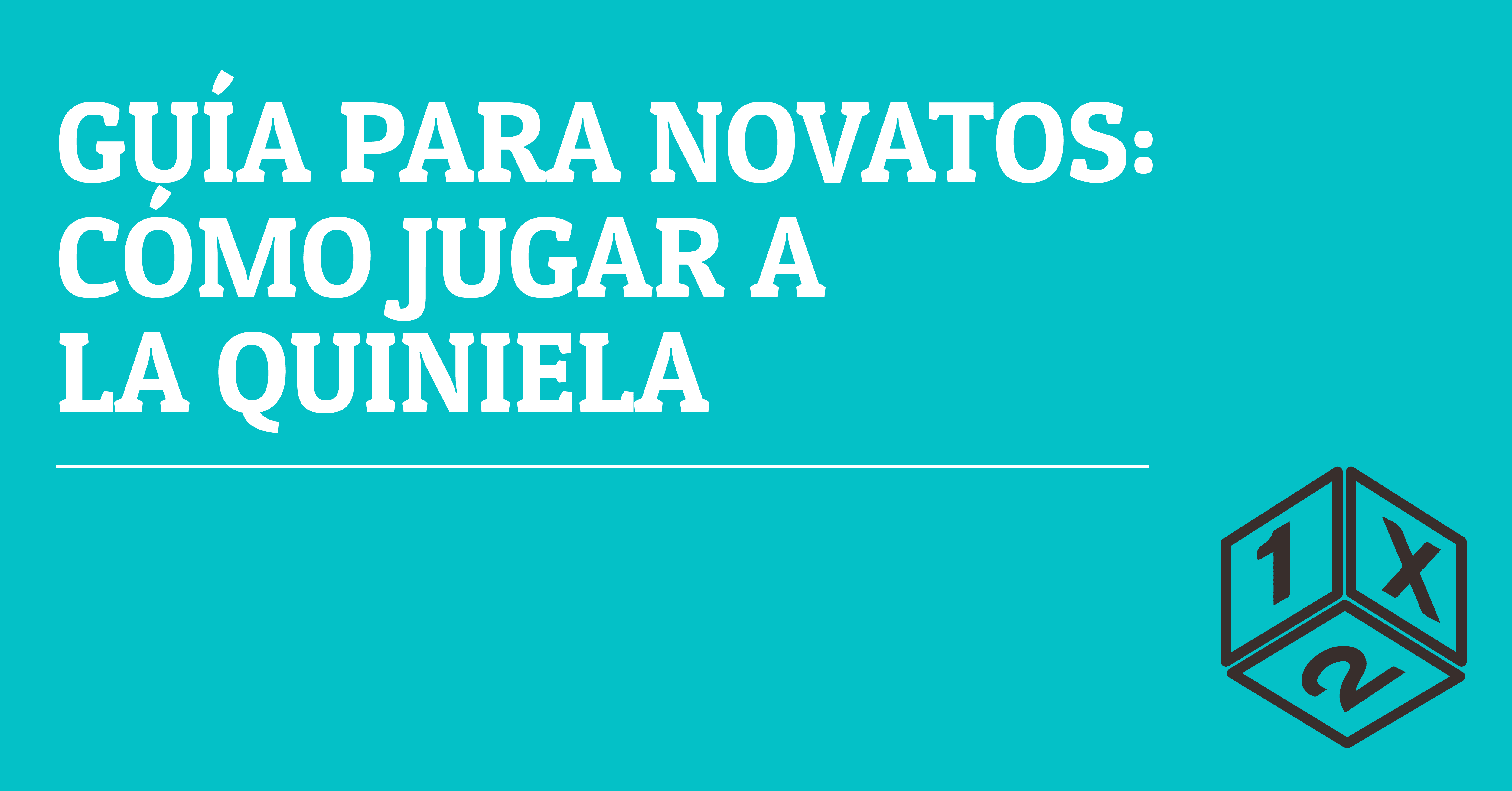 Qué debemos saber antes de jugar a la Quiniela?